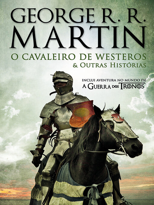 Title details for O Cavaleiro de Westeros & Outras Histórias by GEORGE R. R. MARTIN - Available